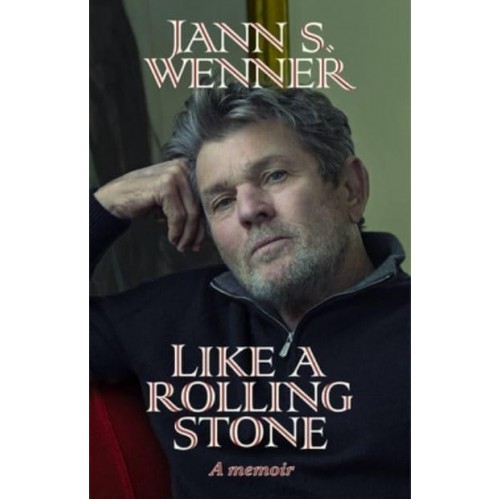Like a Rolling Stone A Memoir