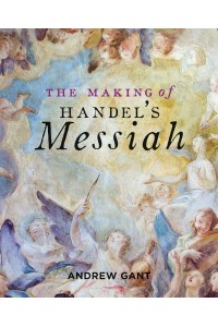 The Making of Handel's Messiah