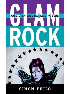 Glam Rock Music in Sound and Vision - Tempo: A Rowman & Littlefield Music Series on Rock, Pop, and Culture