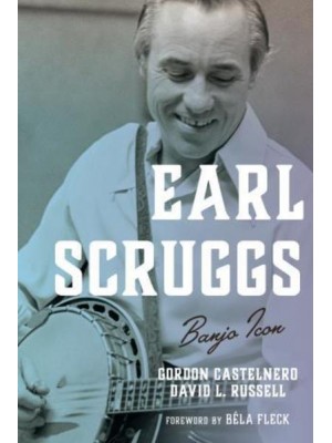 Earl Scruggs Banjo Icon - Roots of American Music: Folk, Americana, Blues, and Country