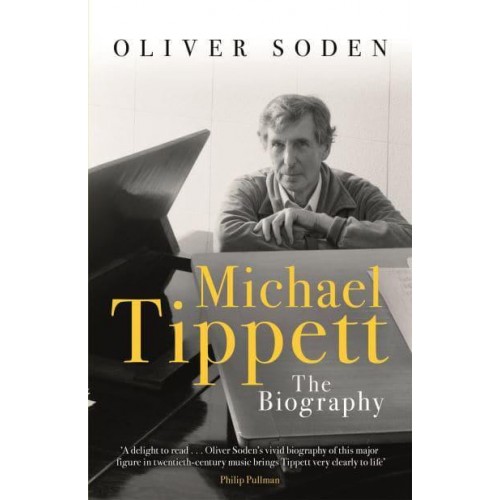 Michael Tippett The Biography