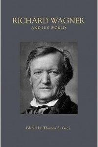Richard Wagner and His World - The Bard Music Festival