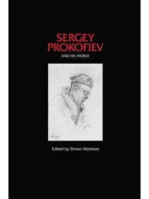 Sergey Prokofiev and His World - The Bard Music Festival