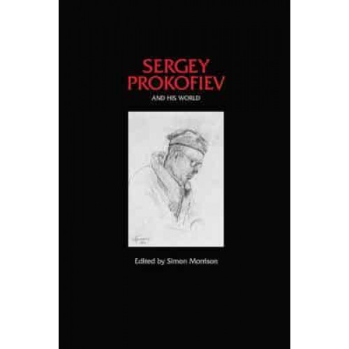 Sergey Prokofiev and His World - The Bard Music Festival