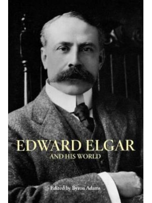 Elgar and His World - The Bard Music Festival