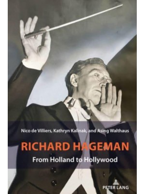Richard Hageman; From Holland to Hollywood