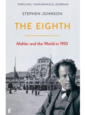 The Eighth Mahler and the World in 1910