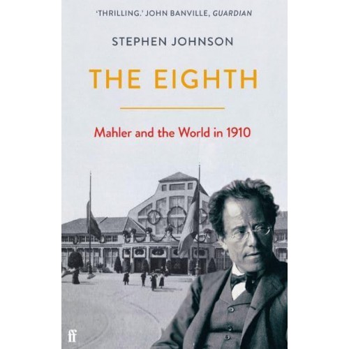 The Eighth Mahler and the World in 1910