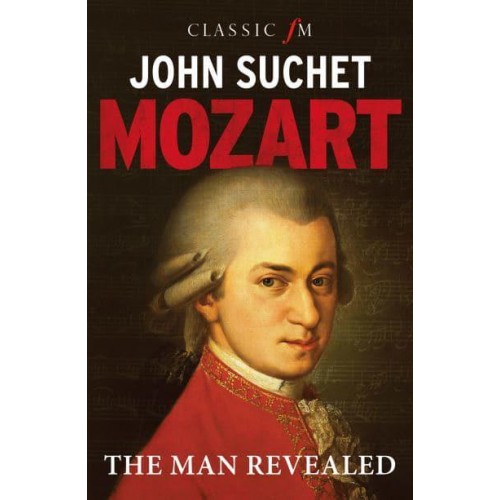 Mozart The Man Revealed