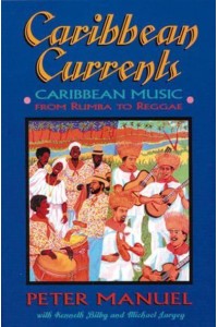 Caribbean Currents Caribbean Music from Rumba to Reggae
