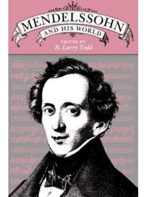 Mendelssohn and His World - The Bard Music Festival