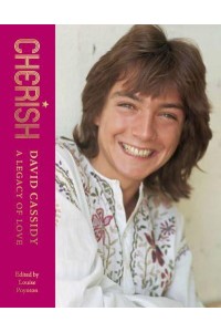 Cherish David Cassidy - A Legacy of Love