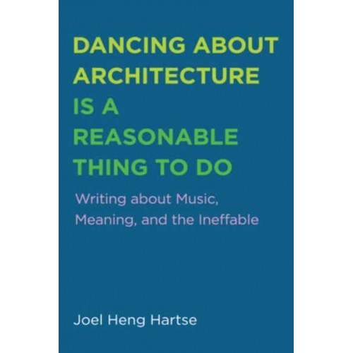 Dancing about Architecture is a Reasonable Thing to Do