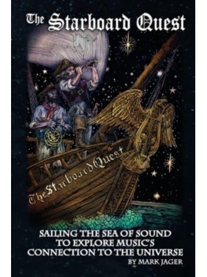 Starboard Quest: Sailing the Sea of Sound to Explore Music's Connection to the Universe
