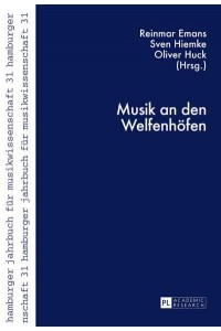 Musik an Den Welfenhöfen - Hamburger Jahrbuch Für Musikwissenschaft