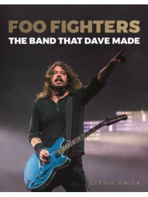 Foo Fighters: The Band That Dave Made