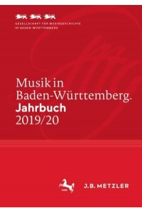 Musik in Baden-Württemberg. Jahrbuch 2019/20 Band 25 - Musik in Baden-Württemberg. Jahrbuch