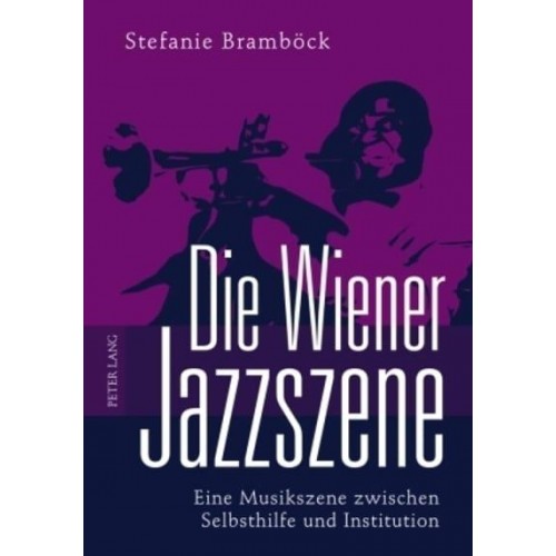 Die Wiener Jazzszene Eine Musikszene Zwischen Selbsthilfe Und Institution