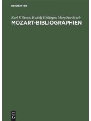 Mozart-Bibliographien Selbständige Und Versteckte Bibliographien Und Nachschlagewerke Zu Leben Und Werk Wolfgang Amadeus Mozarts Und Seiner Familie