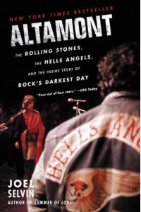 Altamont The Rolling Stones, the Hells Angels, and the Inside Story of Rock's Darkest Day