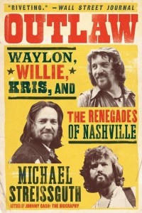 Outlaw Waylon, Willie, Kris, and the Renegades of Nashville