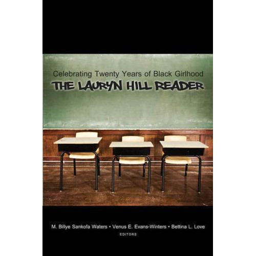 Celebrating Twenty Years of Black Girlhood The Lauryn Hill Reader