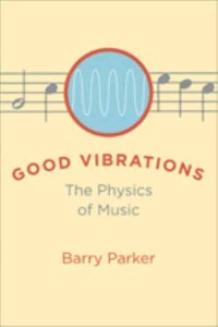 Good Vibrations The Physics of Music
