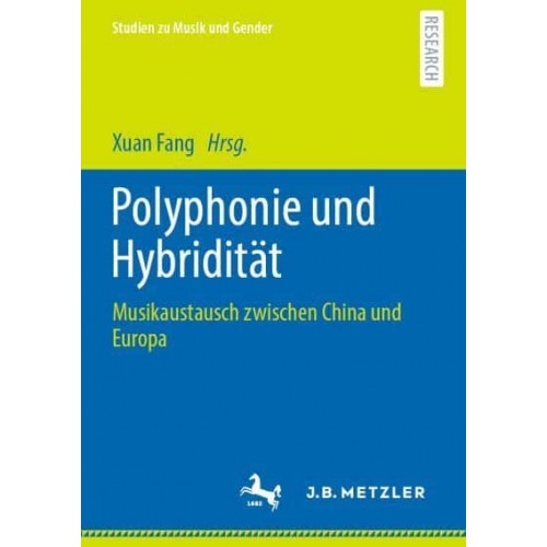 Polyphonie Und Hybridität Musikaustausch Zwischen China Und Europa - Studien Zu Musik Und Gender