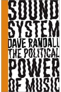 Sound System The Political Power of Music - Left Book Club