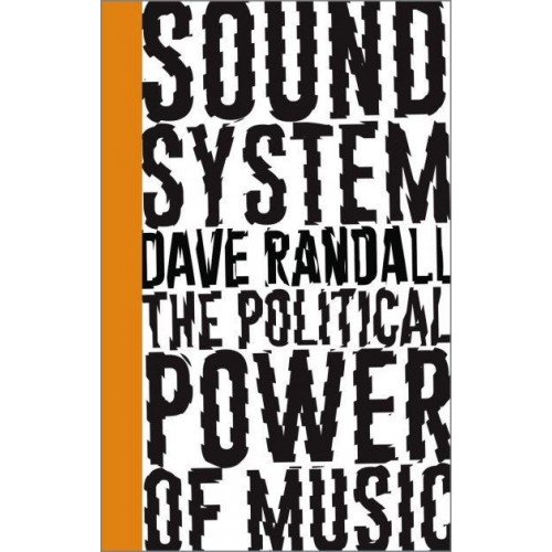 Sound System The Political Power of Music - Left Book Club