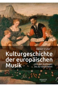 Kulturgeschichte Der Europäischen Musik Von Den Anfängen Bis Zur Gegenwart