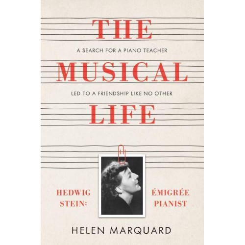 The Musical Life Hedwig Stein : Emigrée Pianist