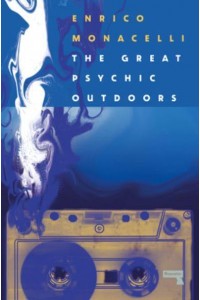 The Great Psychic Outdoors Essays on Low Fidelity