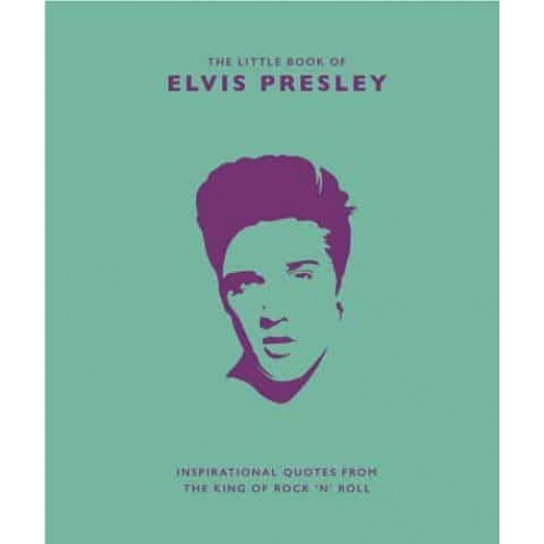 The Little Book of Elvis Presley - The Little Book Of...