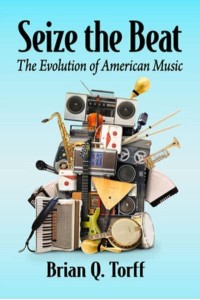 Seize the Beat The Evolution of American Music