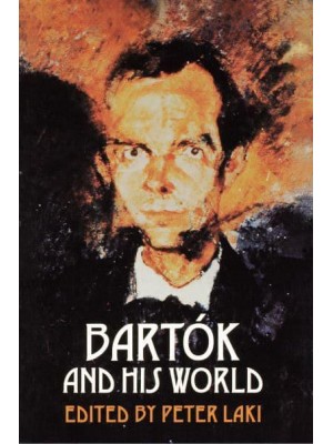 Bartók and His World - The Bard Music Festival