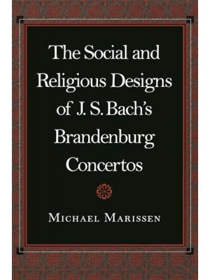 The Social and Religious Designs of J.S. Bach's Brandenburg Concertos