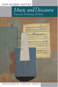 Music and Discourse Toward a Semiology of Music