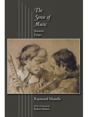 The Sense of Music Semiotic Essays