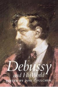 Debussy and His World - The Bard Music Festival