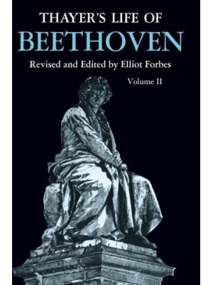 Thayer's Life of Beethoven, Part II