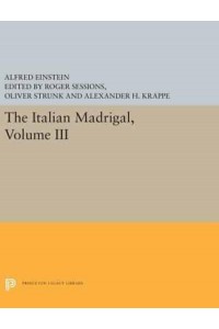 The Italian Madrigal Volume III - Princeton Legacy Library