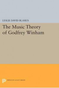 The Music Theory of Godfrey Winham - Princeton Legacy Library