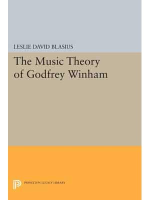 The Music Theory of Godfrey Winham - Princeton Legacy Library