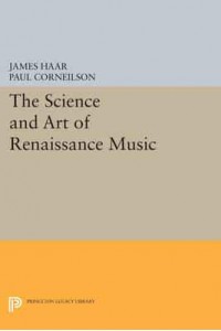 The Science and Art of Renaissance Music - Princeton Legacy Library
