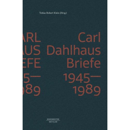 Carl Dahlhaus: Briefe 1945-1989