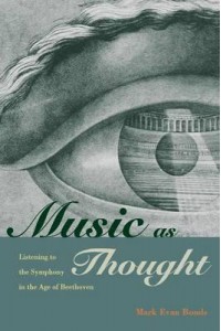 Music as Thought Listening to the Symphony in the Age of Beethoven