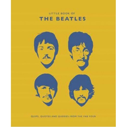 The Little Book of The Beatles Quips and Quotes from the Fab Four - The Little Book Of...