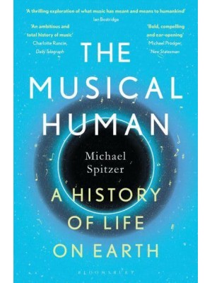 The Musical Human A History of Life on Earth