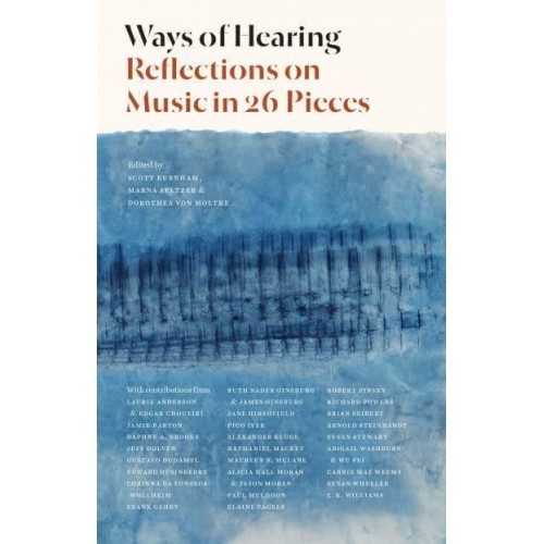 Ways of Hearing Reflections on Music in 26 Pieces